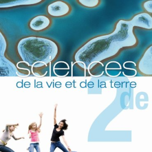 Sciences de la vie et de la terre 2de - Livre de l'élève Grand format - Edition 2010